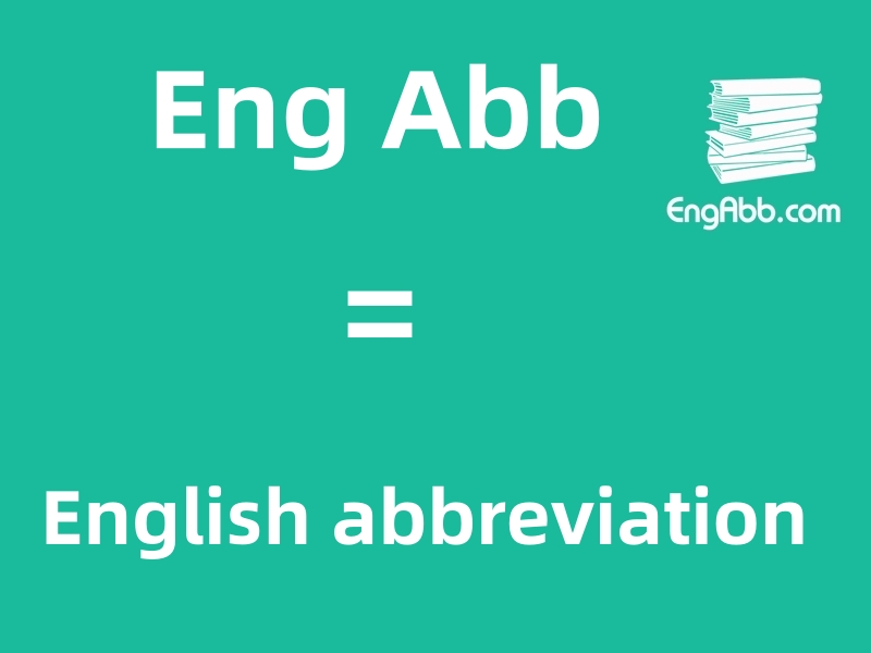 &ldquo;Eng Abb&rdquo;是&ldquo;English abbreviation&rdquo;的缩写，意思是&ldquo;英文缩写&rdquo;