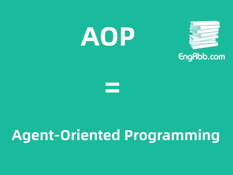 &ldquo;AOP&rdquo;是&ldquo;Agent-Oriented Programming&rdquo;的缩写，意思是&ldquo;面向代理程序设计&rdquo;