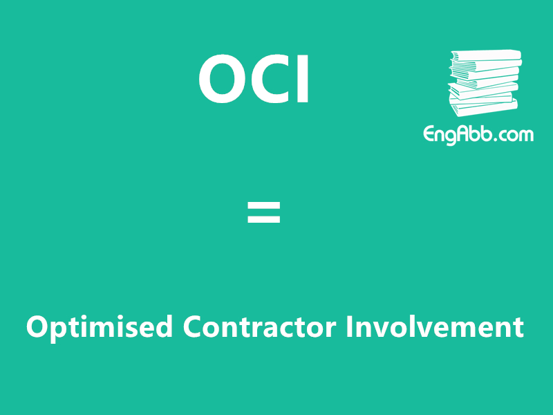 &ldquo;OCI&rdquo;是&ldquo;Optimised Contractor Involvement&rdquo;的缩写，意思是&ldquo;优化承包商参与&rdquo;
