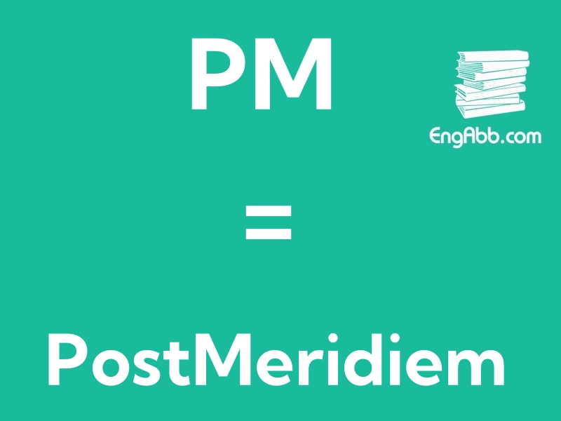 &ldquo;PM&rdquo;是&ldquo;Post Meridiem&rdquo;的缩写，意思是&ldquo;子午线&rdquo; 
