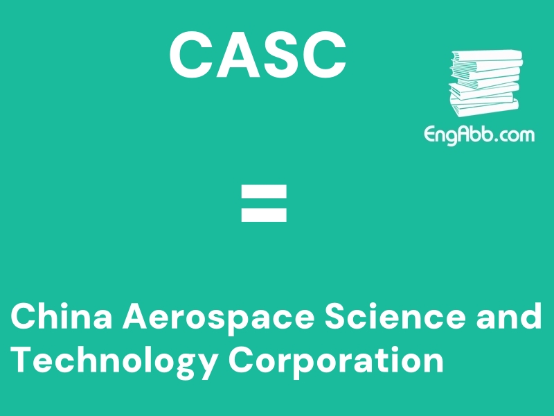 &ldquo;&zwnj;CASC&rdquo;是&ldquo;China Aerospace Science and Technology Corporation&rdquo;的缩写，意思是&ldquo;中国航天&rdquo;