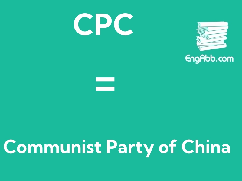 &ldquo;&zwnj;&zwnj;&zwnj;CPC&rdquo;是&ldquo;Communist Party of China&ldquo;的缩写，意思是&ldquo;中国共产党&rdquo;