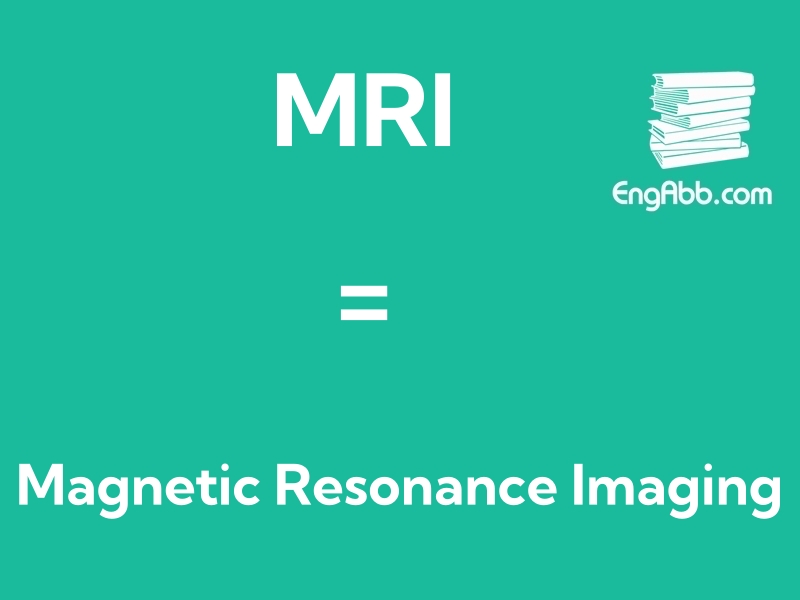 &ldquo;&zwnj;&zwnj;&zwnj;MRI&rdquo;是&ldquo;Magnetic Resonance Imaging&ldquo;的缩写，意思是&ldquo;磁共振成像&rdquo;