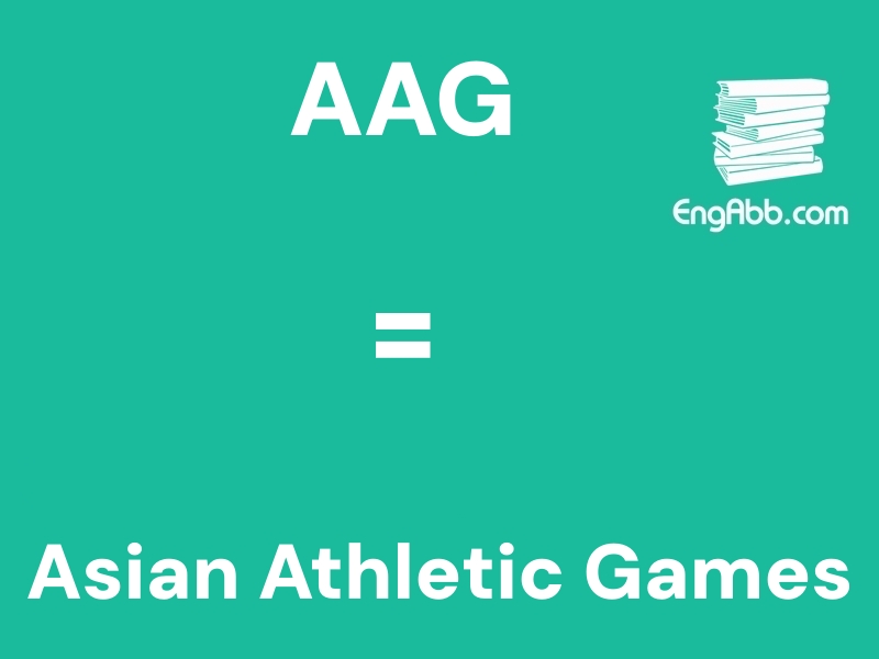 &ldquo;&zwnj;&zwnj;&zwnj;AAG&rdquo;是&ldquo;Asian Athletic Games&rdquo;的缩写，意思是&ldquo;亚洲运动会&rdquo;