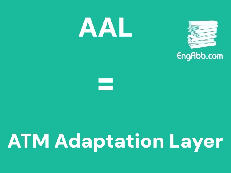 &ldquo;&zwnj;&zwnj;&zwnj;AAL&rdquo;是&ldquo;ATM Adaptation Layer&rdquo;的缩写，意思是&ldquo;ATM适配层&rdquo;