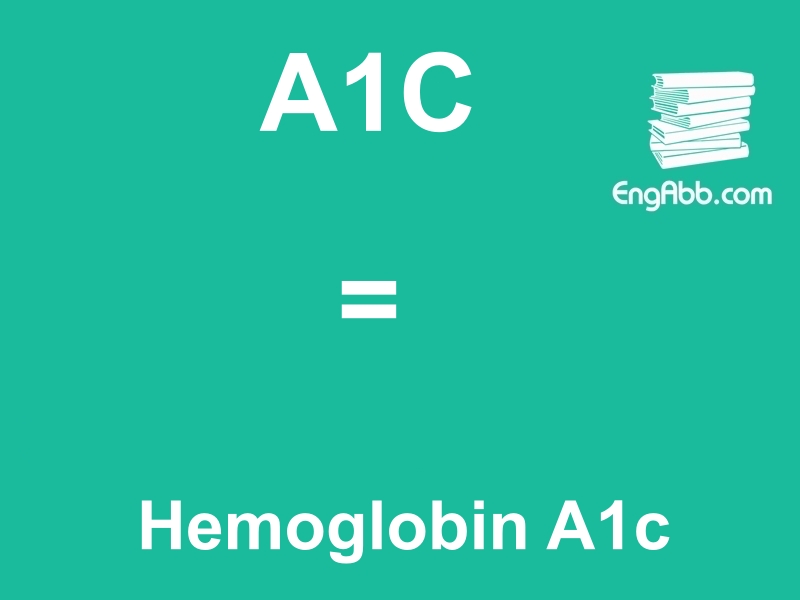 &ldquo;&zwnj;&zwnj;&zwnj;A1C&rdquo;是&ldquo;Hemoglobin A1c&rdquo;的缩写，意思是&ldquo;糖化血红蛋白&rdquo;